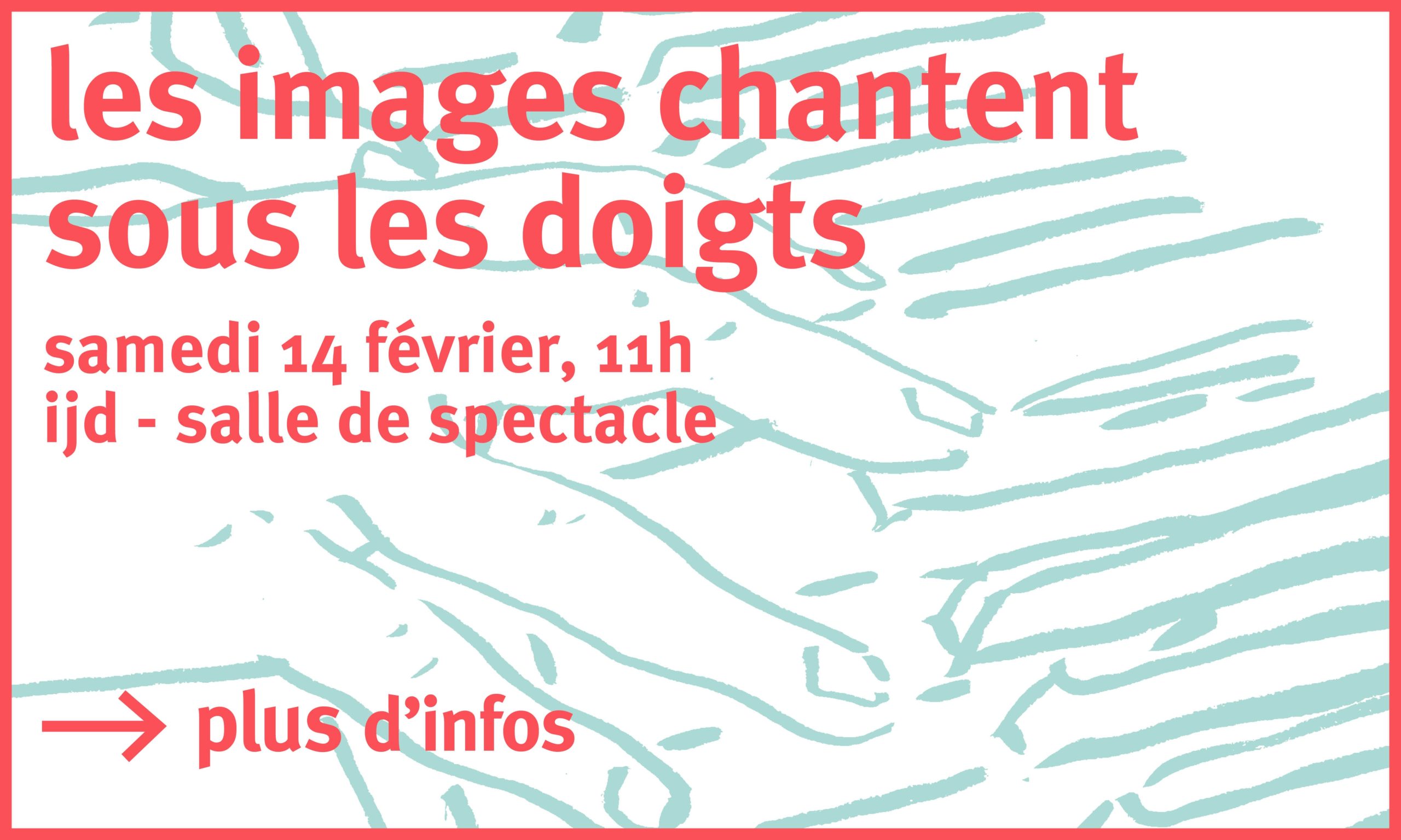 les images chantent sous les doigts